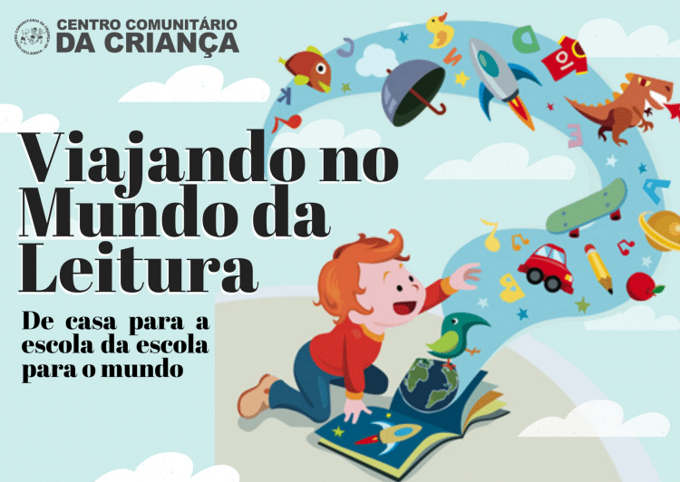 VIAJANDO NO MUNDO DA LEITURA DE CASA PARA ESCOLA DA ESCOLA PARA O MUNDO Centro Comunitário